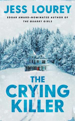 The Crying Killer de Jess Lourey