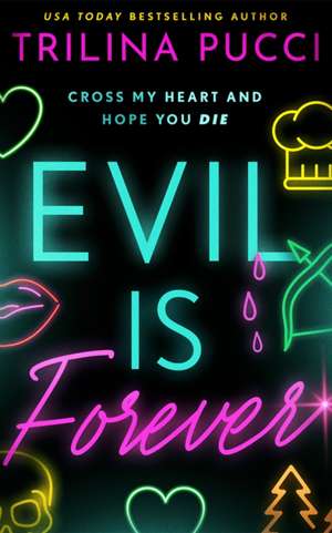 Evil is Forever de Trilina Pucci