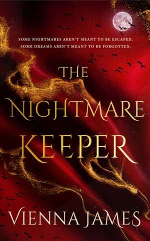 The Nightmare Keeper de Vienna James