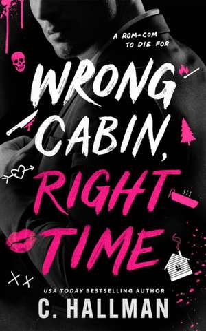 Wrong Cabin, Right Time de C. Hallman