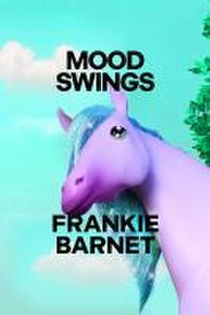 Mood Swings de Frankie Barnet