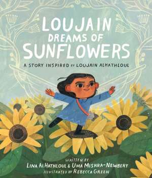 Loujain Dreams of Sunflowers de L Al–hathloul