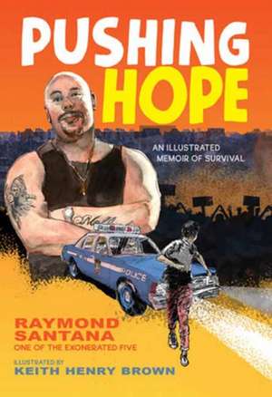 Pushing Hope de Raymond Santana