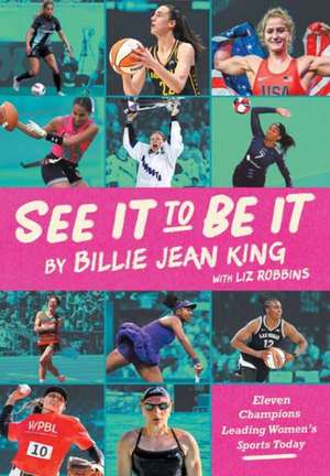 See It To Be It de Billie Jean King