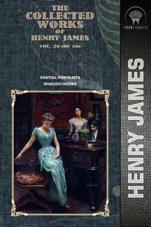 The Collected Works of Henry James, Vol. 20 (of 36) de Henry James