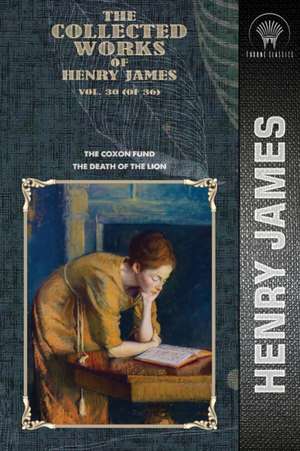 The Collected Works of Henry James, Vol. 30 (of 36) de Henry James