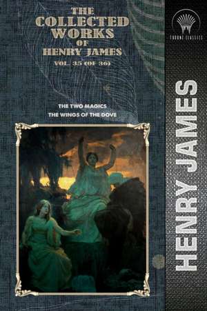 The Collected Works of Henry James, Vol. 35 (of 36) de Henry James