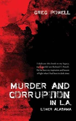 Murder and Corruption in L.A. de Greg Powell