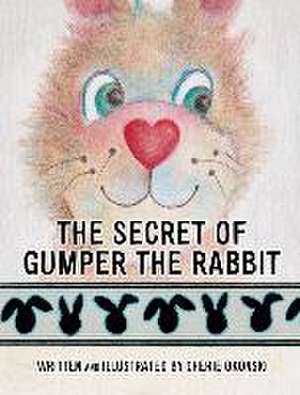 The Secret of Gumper the Rabbit de Cherie Okonski