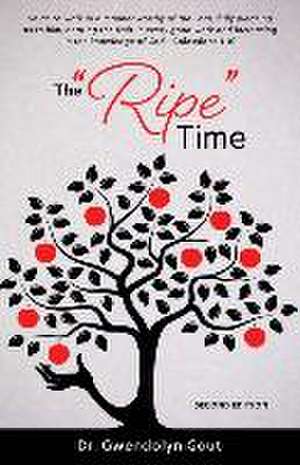 The "Ripe" Time de Gwendolyn Gaut