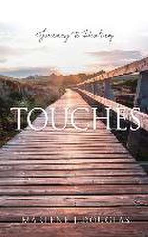 Touches de Marlene J Douglas