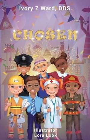 Chosen de Ivory Z. Ward