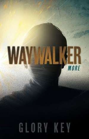 Waywalker: More de Glory Key