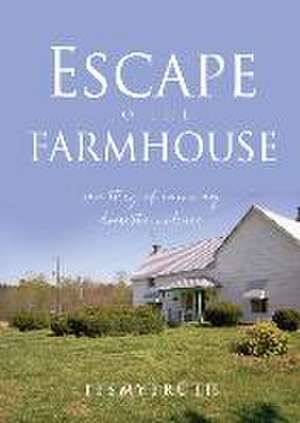 Escape to the farmhouse: one story of surviving domestic violence de Itsmytruth