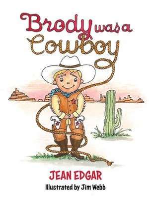 Brody was a Cowboy de Jean Edgar