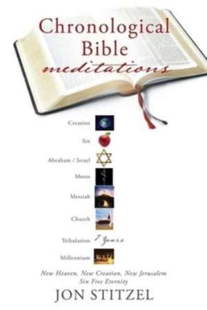 Chronological Bible meditations de Jon Stitzel