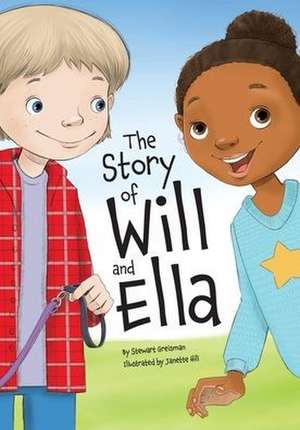 The Story of Will and Ella. de Stewart Greisman