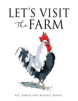 Let's Visit the Farm de B. C. Boren