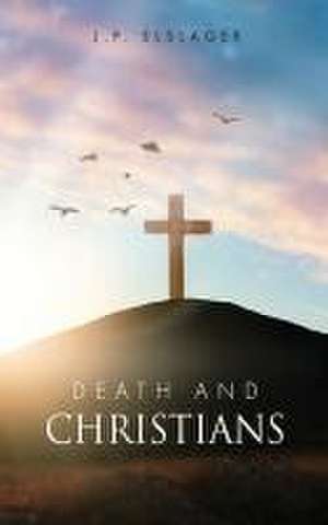 Death and Christians de J. P. Elslager