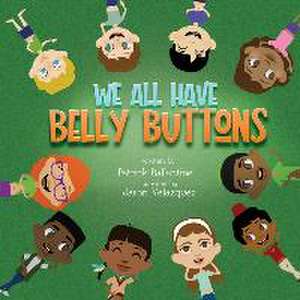 We All Have Belly Buttons de Patrick Ballantine