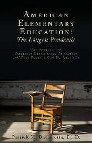 American Elementary Education de Patrick M Dallabetta Ed D