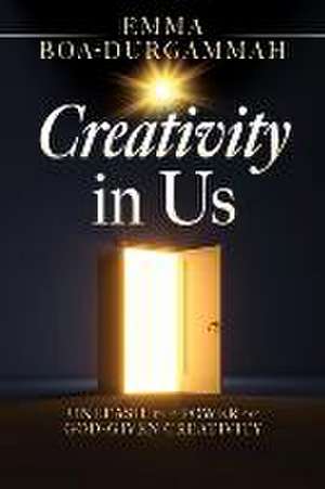 Creativity in Us de Emma Boa-Durgammah