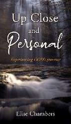 Up Close and Personal de Elise Chambers