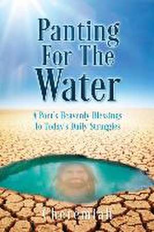 Panting For The Water de Cheremiah