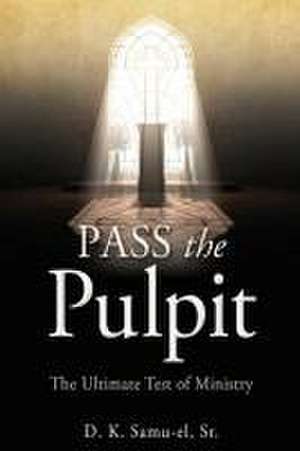 Pass the Pulpit de D K Samu-El