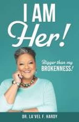 I Am Her! de La'vel F Hardy