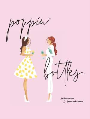 Poppin' Bottles de Jordan Quinn