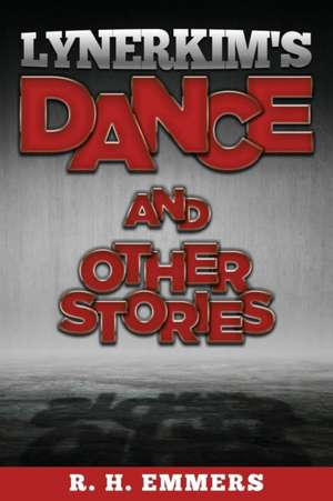 Lynerkim's Dance and Other Stories de R. H. Emmers