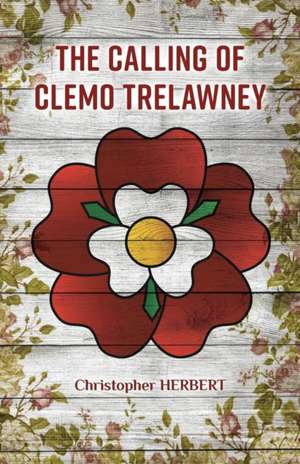 The Calling of Clemo Trelawney de Christopher Herbert