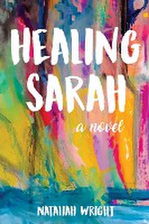 Healing Sarah de Nataliah Wright