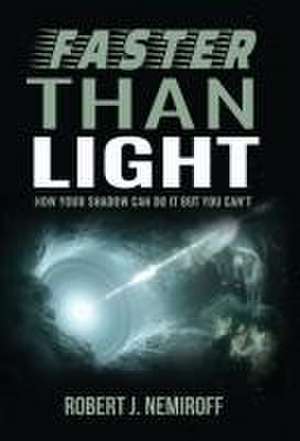 Faster than Light de Robert J. Nemiroff