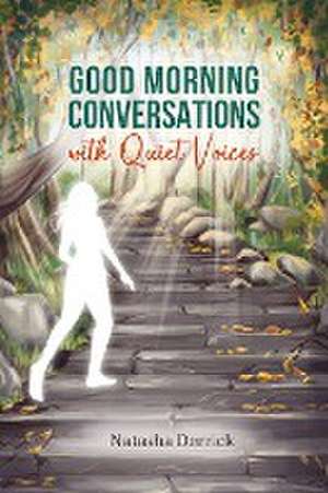 Good Morning Conversations with Quiet Voices de Natasha Derrick