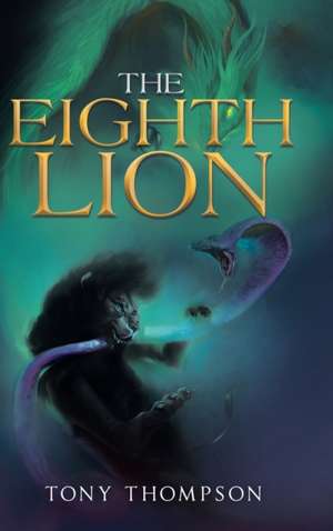 The Eighth Lion de Tony Thompson