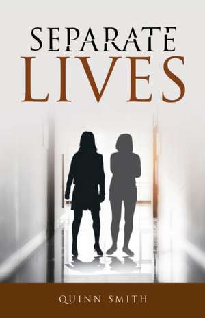Separate Lives de Quinn Smith