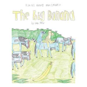 The Big Banana de Liam Frew