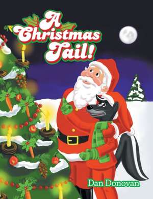 A Christmas Tail! de Dan Donovan