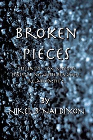 Broken Pieces de Nikel B'Nai Dixon