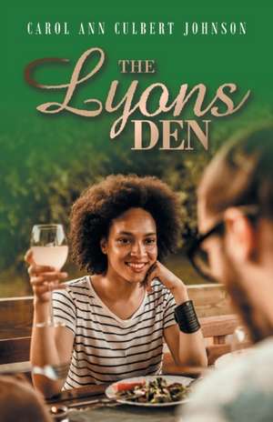 The Lyons Den de Carol Ann Culbert Johnson