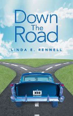 Down the Road de Linda E. Rennell