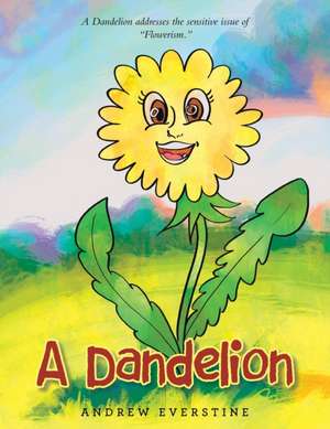 A Dandelion de Andrew Everstine