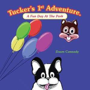 Tucker's 1St Adventure. de Dawn Cannady