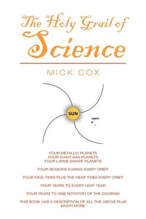 The Holy Grail of Science de Mick Cox