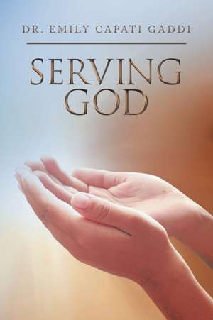 Serving God de Emily Capati Gaddi