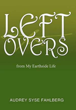 Left Overs de Audrey Syse Fahlberg