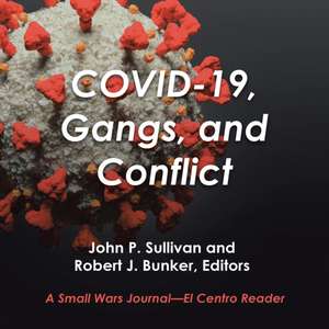 Covid-19, Gangs, and Conflict de Robert J. Bunker