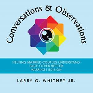 Conversations & Observations de Larry O. Whitney Jr.